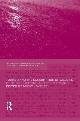 Tourism and the Consumption of Wildlife(English, Paperback, unknown)