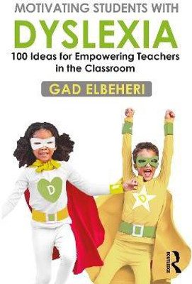 Motivating Students with Dyslexia(English, Paperback, Elbeheri Gad)