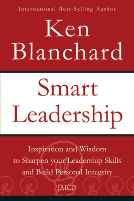 Smart Leadership: Inspiration and Wisdom to Sharpen Your Leadership(English, Paperback, Blanchard Ken)