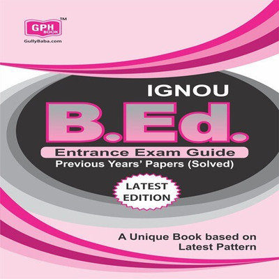 B.Ed Entrance Guide Book (IGNOU Help book for B.Ed Entrance Guide in English Medium)(English, Paperback, Gph Panel Of Experts)