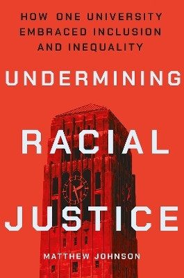 Undermining Racial Justice(English, Paperback, Johnson Matthew)