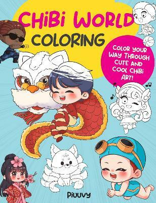 Chibi World Coloring: Volume 2(English, Paperback, Piuuvy)