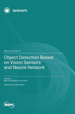 Object Detection Based on Vision Sensors and Neural Network(English, Hardcover, unknown)