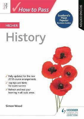 How to Pass Higher History, Second Edition(English, Paperback, Wood Simon)