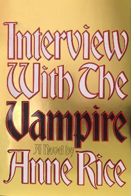 Interview with the Vampire(English, Hardcover, Rice Anne)