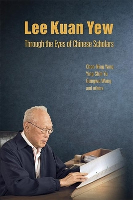Lee Kuan Yew Through The Eyes Of Chinese Scholars(English, Hardcover, Yang Chen Ning)