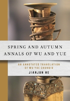 Spring and Autumn Annals of Wu and Yue(English, Hardcover, He Jianjun)