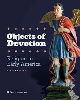 Objects of Devotion(English, Hardcover, Manseau Peter)