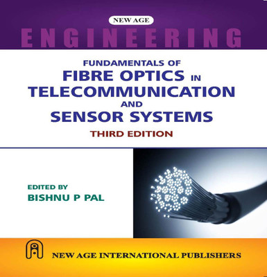 Fundamentals of Fibre Optics in Telecommunication and Sensor Systems(Paperback, Pal, B.P.)