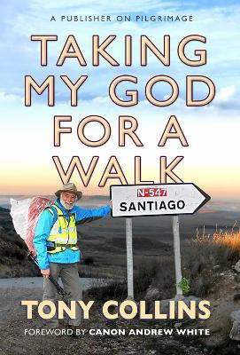 Taking My God for a Walk(English, Paperback, Collins Tony)