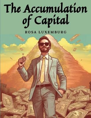 The Accumulation of Capital(English, Paperback, Rosa Luxemburg)