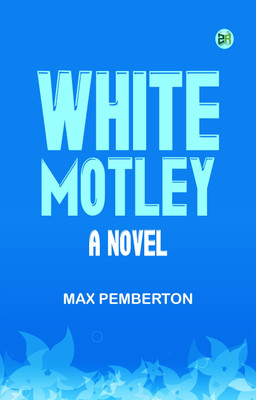 White Motley: A Novel(Paperback, Max Pemberton)
