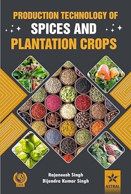 Production Technology of Spices and Plantation Crops(Paperback, Rajaneesh Singh, Bijendra Kumar Singh)