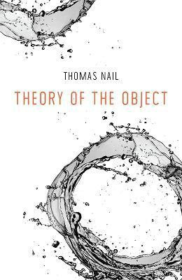 Theory of the Object(English, Paperback, Nail Thomas)