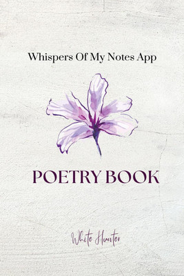 Whispers of My Notes App(English, Paperback, White Hunter)