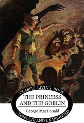The Princess and the Goblin(English, Paperback, MacDonald George)