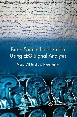 Brain Source Localization Using EEG Signal Analysis(English, Paperback, Jatoi Munsif Ali)