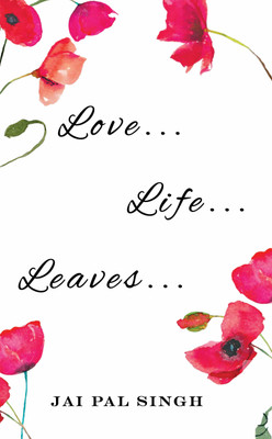 Love Life Leaves(Hindi, Paperback, Singh Jai PAL)