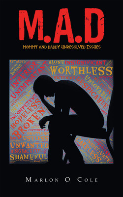 M.A.D MOMMY AND DADDY UNRESOLVED ISSUES(Paperback, Marlon O Cole)