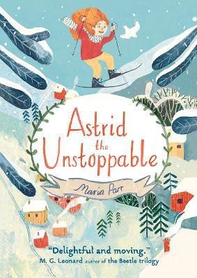 Astrid the Unstoppable(English, Hardcover, Parr Maria)