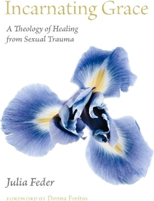 Incarnating Grace(English, Hardcover, Feder Julia)