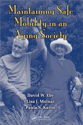 Maintaining Safe Mobility in an Aging Society(English, Hardcover, Eby David W.)
