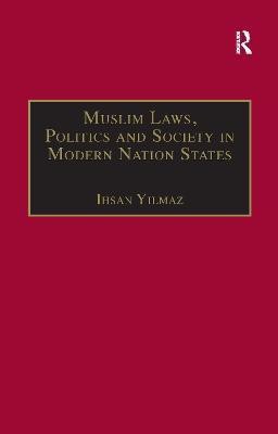 Muslim Laws, Politics and Society in Modern Nation States(English, Paperback, Yilmaz Ihsan)