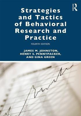 Strategies and Tactics of Behavioral Research and Practice(English, Paperback, Johnston James M.)