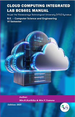 CLOUD COMPUTING INTEGRATED LAB BCS601 MANUAL(Paperback, Mrs.KARTHIKA K Mrs.V YAMUNA)