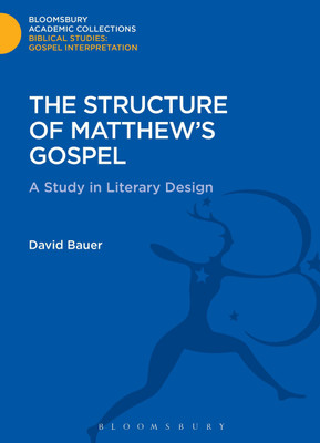 The Structure of Matthew's Gospel(English, Hardcover, Bauer David)