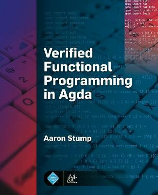 Verified Functional Programming in Agda(English, Paperback, Stump Aaron)