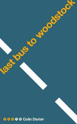 Last Bus to Woodstock(English, Paperback, Dexter Colin)