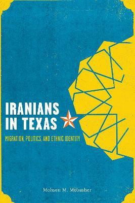 Iranians in Texas(English, Paperback, Mobasher Mohsen M.)