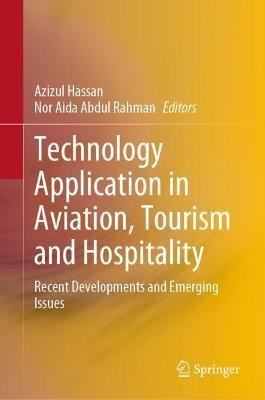 Technology Application in Aviation, Tourism and Hospitality(English, Hardcover, unknown)