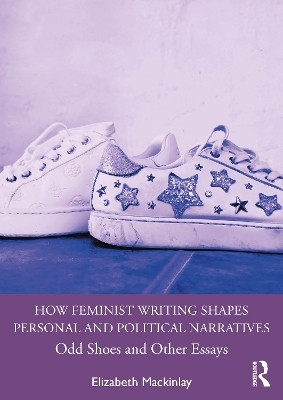 How Feminist Writing Shapes Personal and Political Narratives(English, Paperback, Mackinlay Elizabeth)