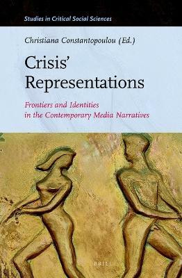 Crisis' Representations: Frontiers and Identities in the Contemporary Media Narratives(English, Hardcover, unknown)