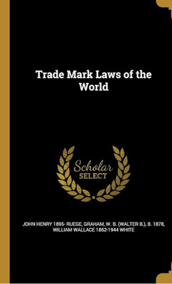 Trade Mark Laws of the World(Paperback, Braham, Ruege, John H.)