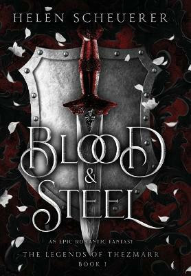 Blood & Steel(English, Hardcover, Helen Scheuerer)