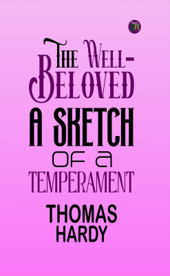 The Well-Beloved: A Sketch of a Temperament(Paperback, Thomas Hardy)