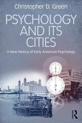 Psychology and Its Cities(English, Paperback, Green Christopher D.)