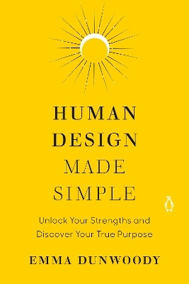 Human Design Made Simple(English, Paperback, Dunwoody Emma)
