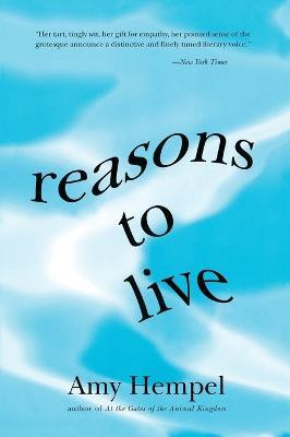 Reasons to Live(English, Paperback, Hempel Amy)