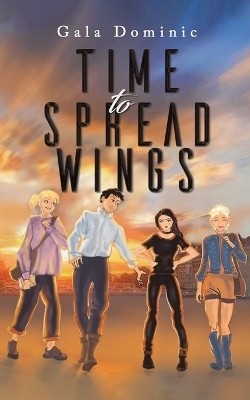 Time to Spread Wings(English, Paperback, Dominic Gala)