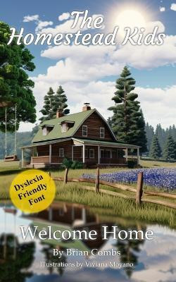 Welcome Home (OpenDyslexic Font)(English, Paperback, Combs Brian)