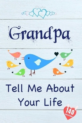 Grandpa, Tell Me About Your Life(English, Paperback, Collection Tell Me)