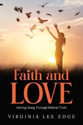 Faith and Love(English, Paperback, Lee Edge Virginia)