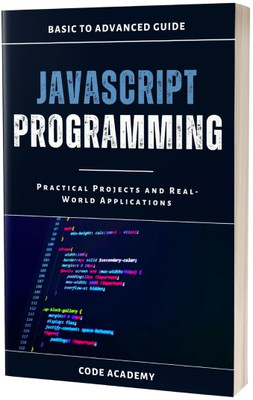 JavaScript Programming: Practical Projects and Real-World Applications(Paperback, K. Mitts)