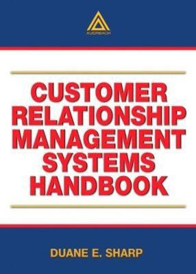 Customer Relationship Management Systems Handbook(English, Paperback, Sharp Duane E.)