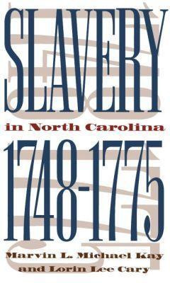 Slavery in North Carolina, 1748-1775(English, Paperback, Cary Lorin Lee)