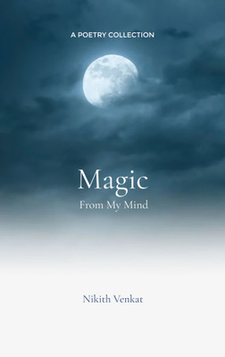 Magic from my mind(Paperback, Nikith Venkat)